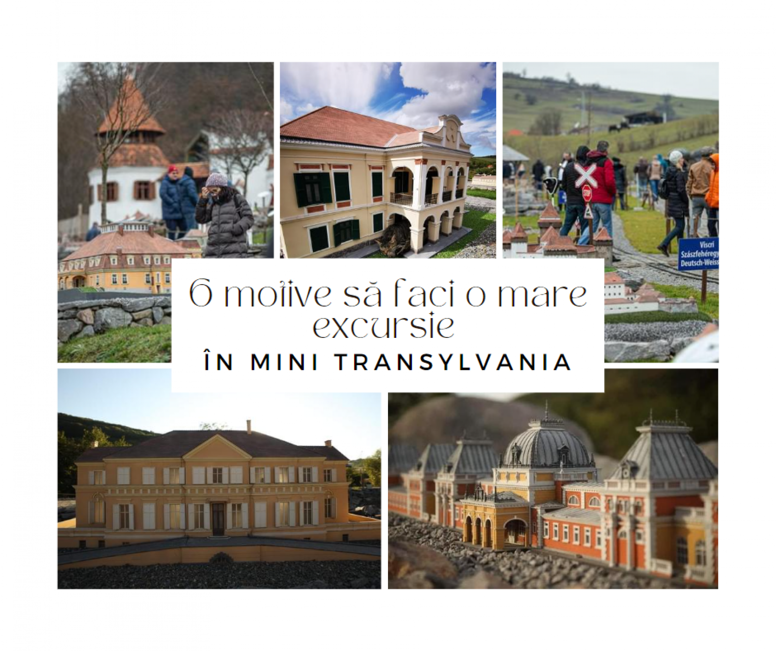 6 motive să faci o mare excursie în Mini Transylvania